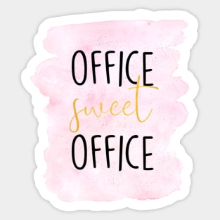 Office sweet office Sticker